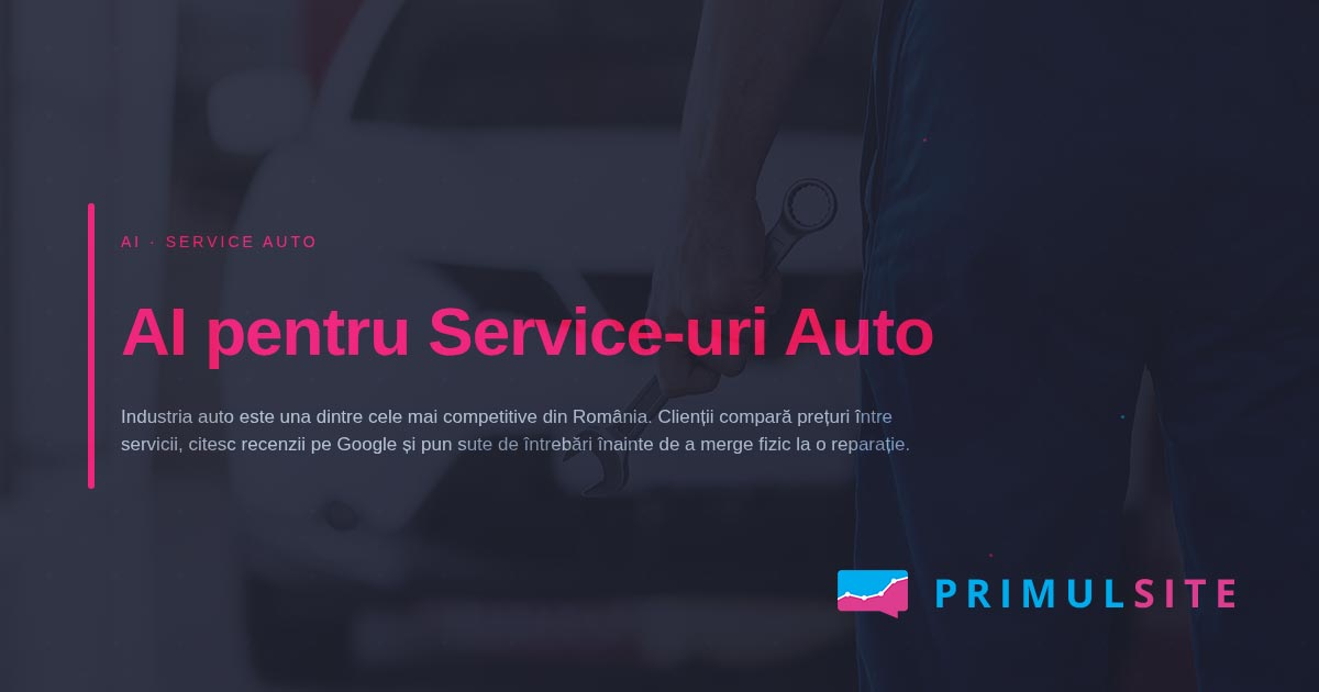 AI la service auto: cine răspunde repede ia clientul