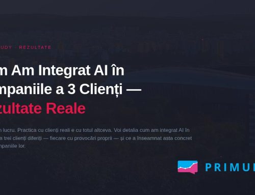 Cum Am Integrat AI în Campaniile a 3 Clienți — Rezultate Reale