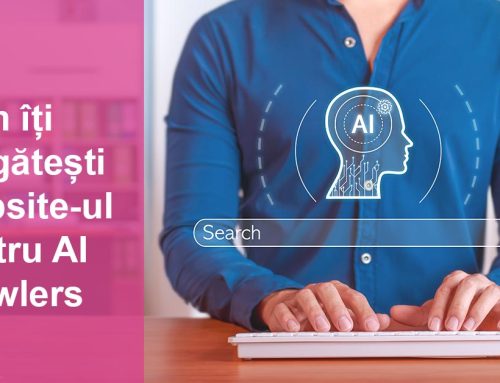 Cum Îți Pregătești Website-ul pentru AI Crawlers